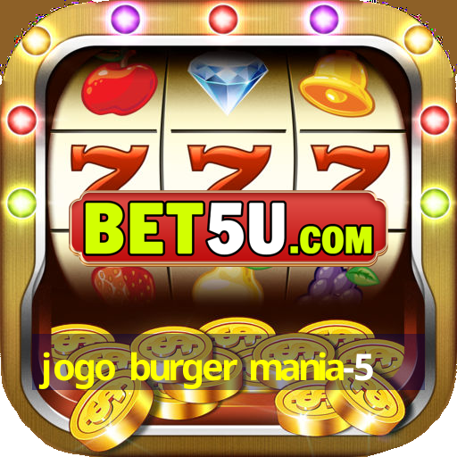 jogo burger mania